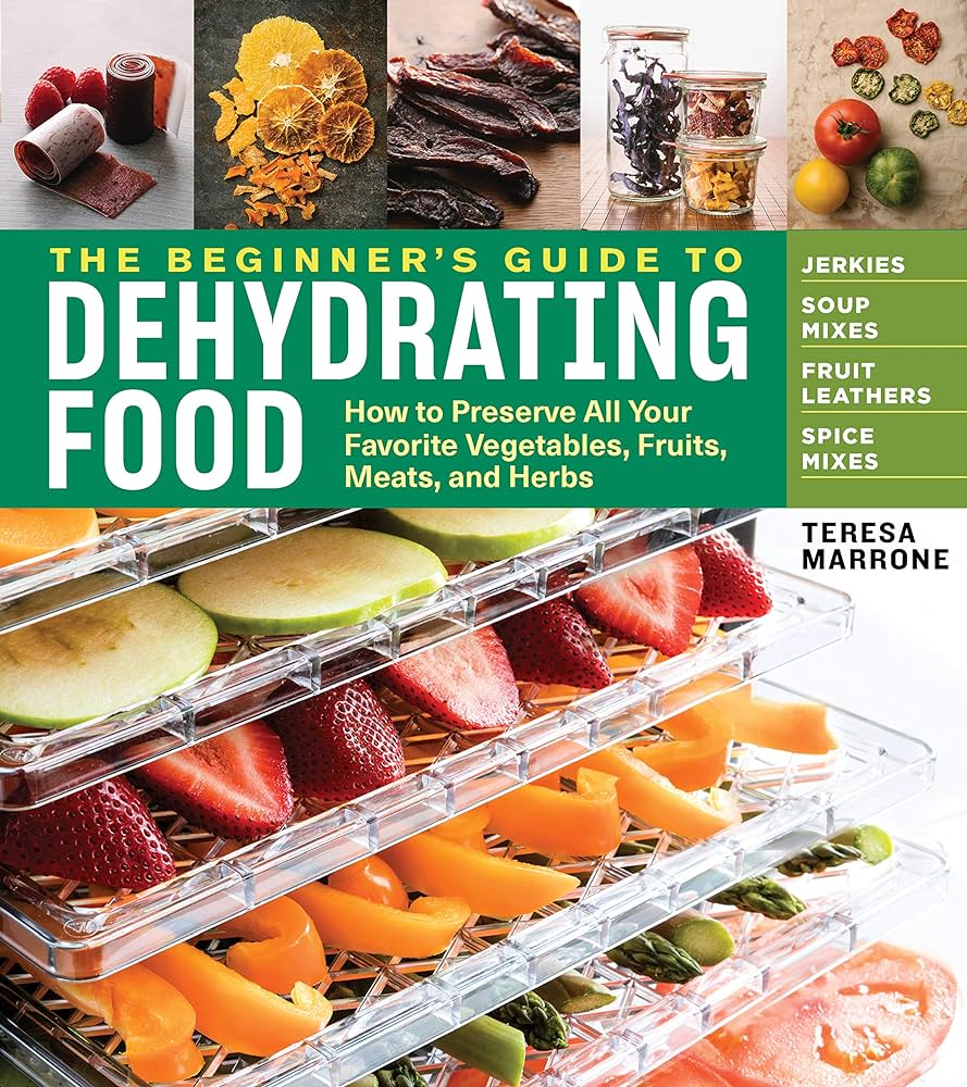 Beginner's Guide To Dehydrating Food