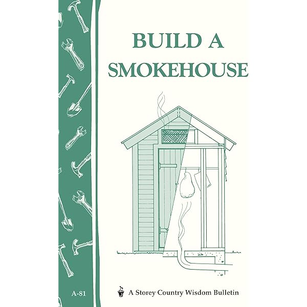 Build A Smokehouse