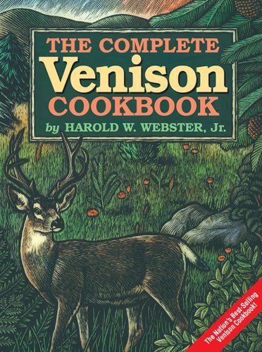 The Complete Venison Cookbook