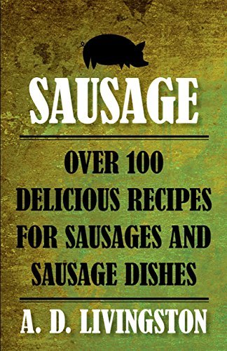 Sausage: Over 100 Delicious Recipes